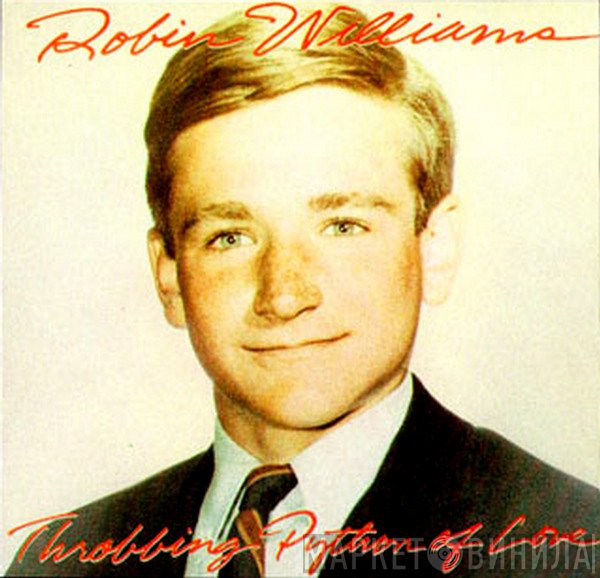 Robin Williams  - Throbbing Python Of Love