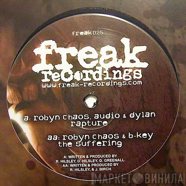 Robyn Chaos, Audio & Dylan / Robyn Chaos & B Key  - Rapture / The Suffering