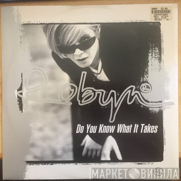 Robyn - Do You Know What It Takes