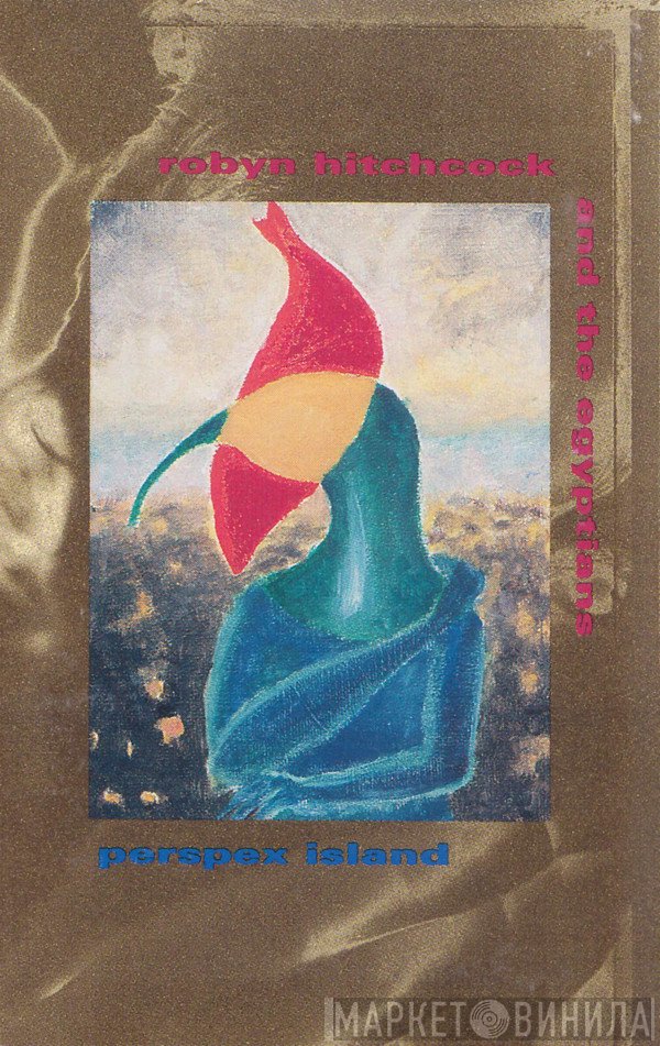 Robyn Hitchcock & The Egyptians - Perspex Island
