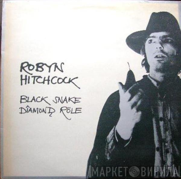 Robyn Hitchcock  - Black Snake Diamond Röle