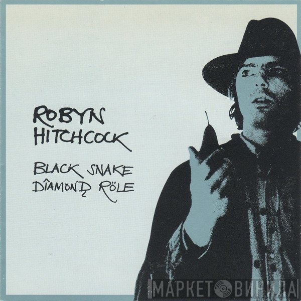 Robyn Hitchcock  - Black Snake Diamond Röle