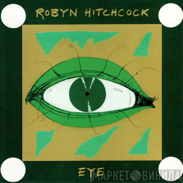 Robyn Hitchcock  - Eye