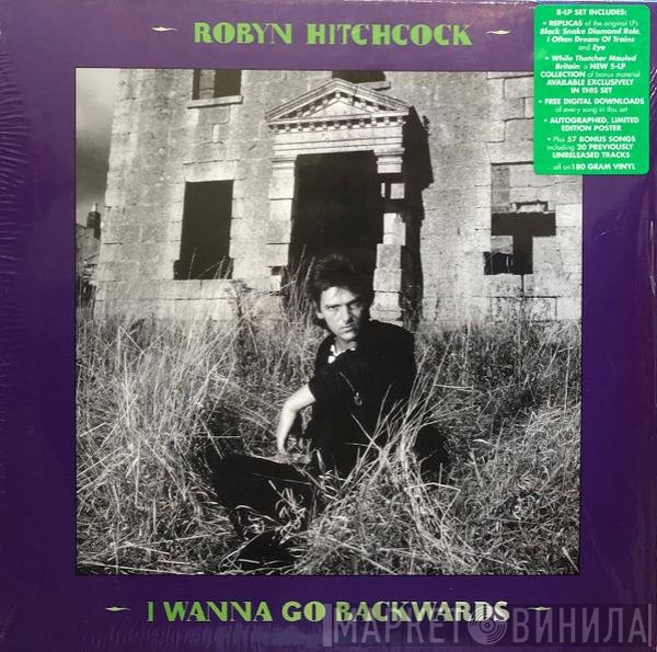 Robyn Hitchcock  - I Wanna Go Backwards