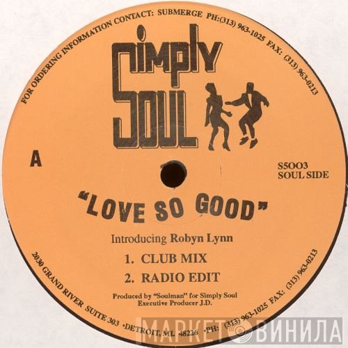 Robyn Lynn - Love So Good