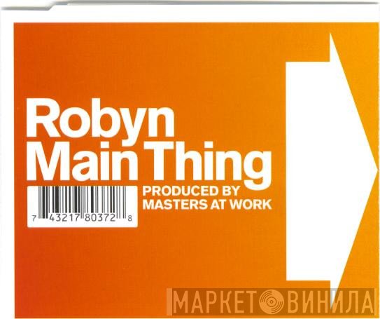 Robyn  - Main Thing