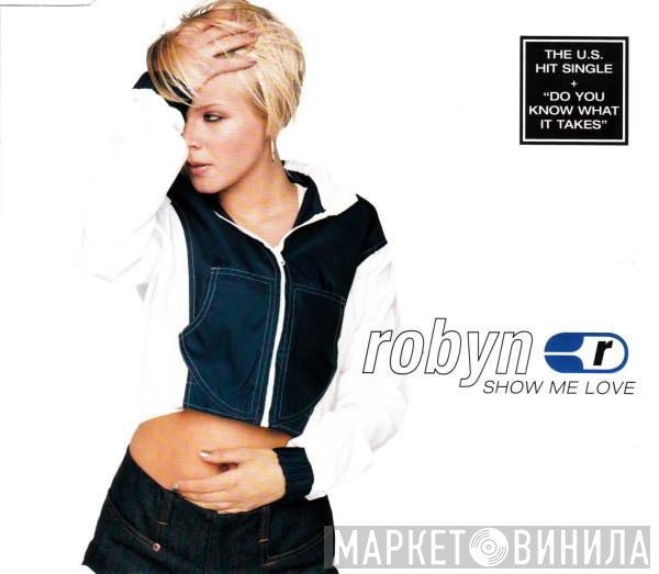 Robyn - Show Me Love