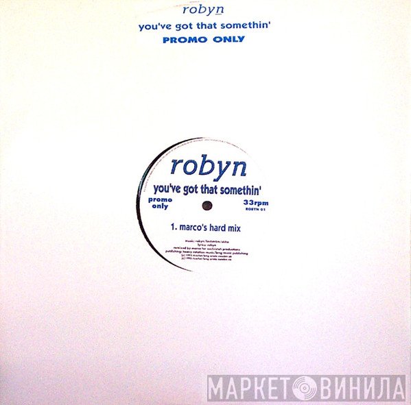 Robyn - You've Got That Somethin'