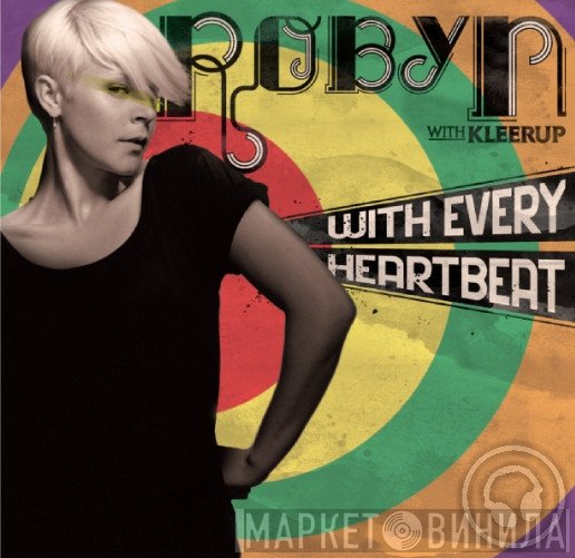 Robyn with Kleerup  - With Every Heartbeat
