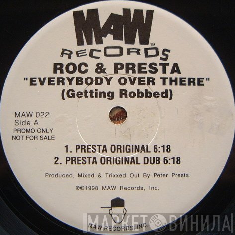 Roc & Presta  - Everybody Over There (Getting Robbed)