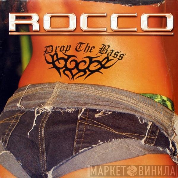 Rocco  - Drop The Bass