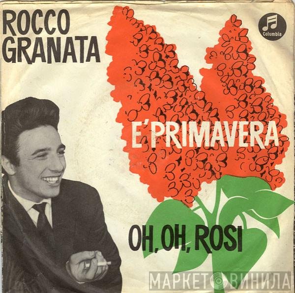 Rocco Granata  - E' Primavera / Oh, Oh, Rosi