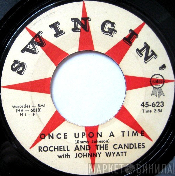 Rochell & The Candles - Once Upon A Time / When My Baby Is Gone