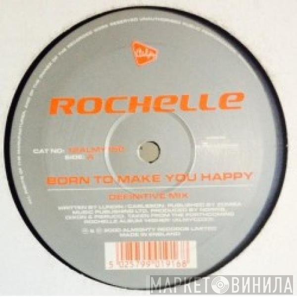 Rochelle  - Born To Make You Happy
