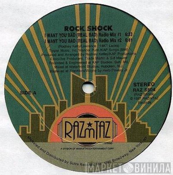 Rock Shock  - I Want You Bad (Real Bad)