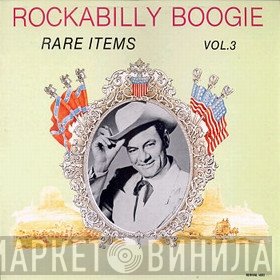  - Rockabilly Boogie Rare Items Vol.3