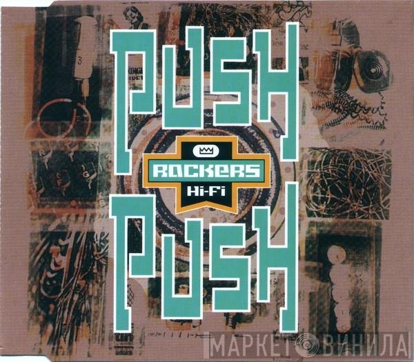 Rockers Hi-Fi - Push Push