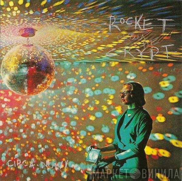 Rocket From The Crypt  - Circa: Now!