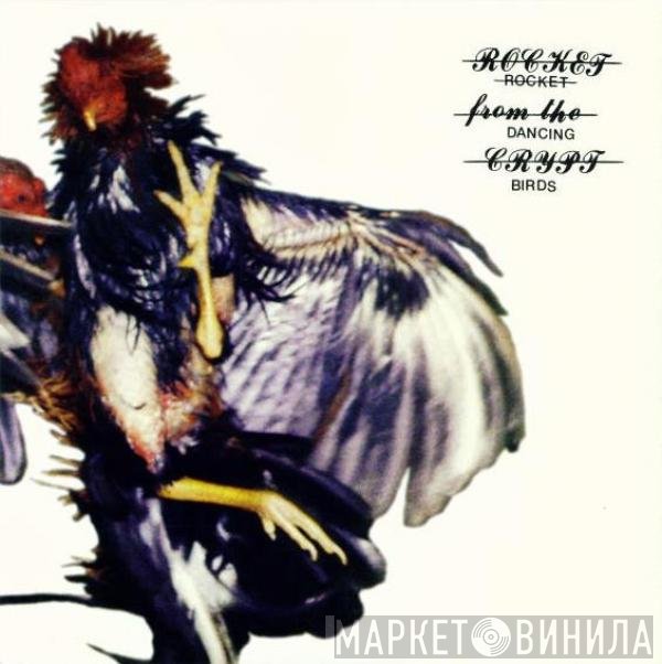 Rocket From The Crypt  - Dancing Birds