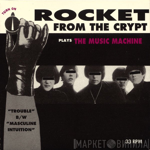Rocket From The Crypt - Plays The Music Machine
