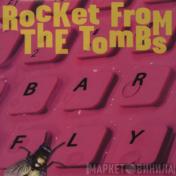Rocket From The Tombs  - Barfly