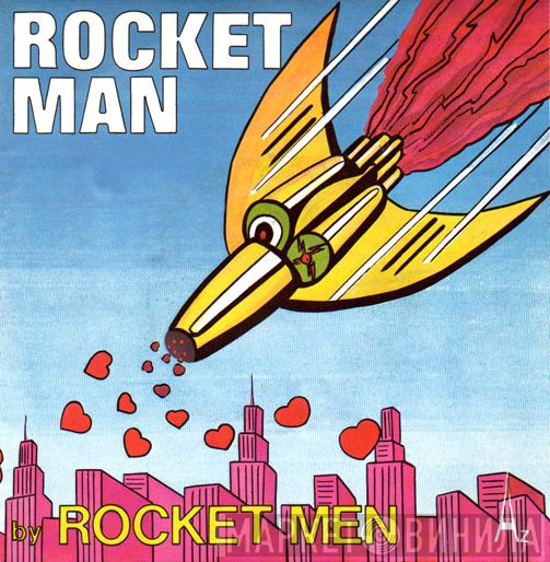 Rocket Men  - Rocket Man