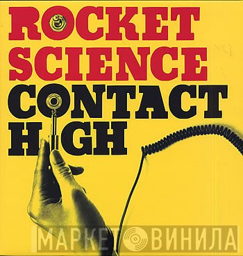 Rocket Science  - Contact High