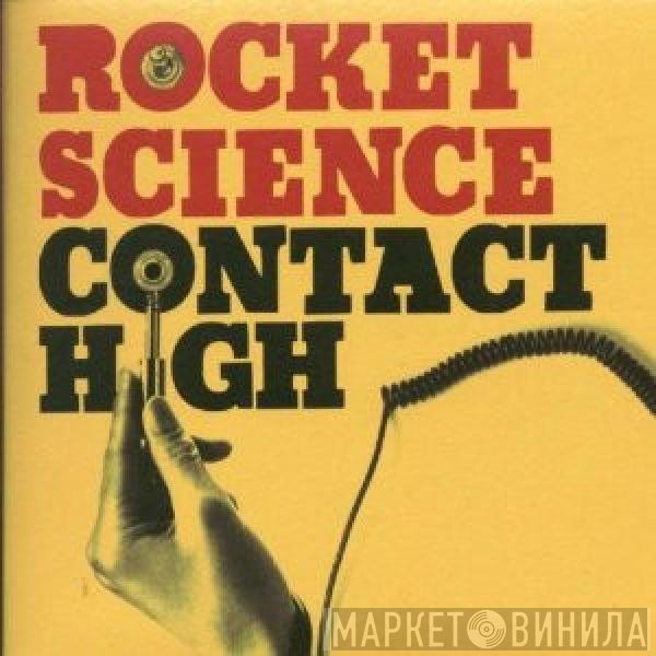 Rocket Science  - Contact High