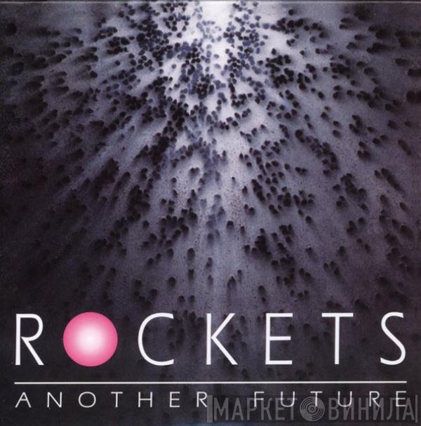 Rockets - Another Future