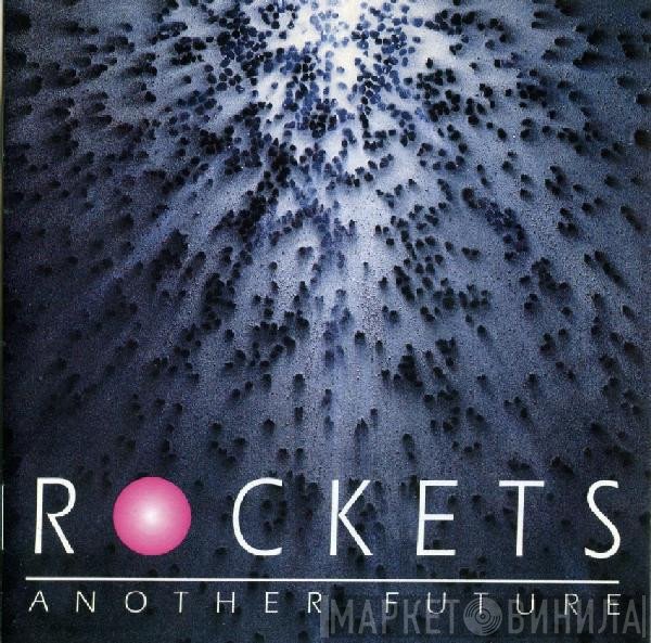 Rockets  - Another Future