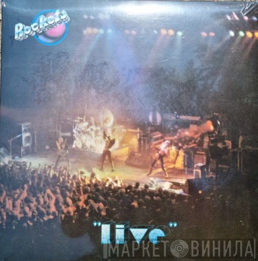Rockets  - Live