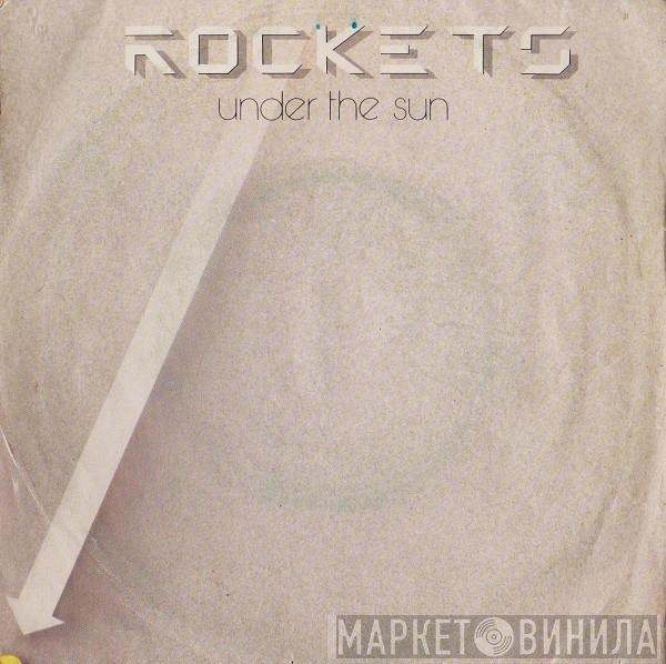 Rockets  - Under The Sun