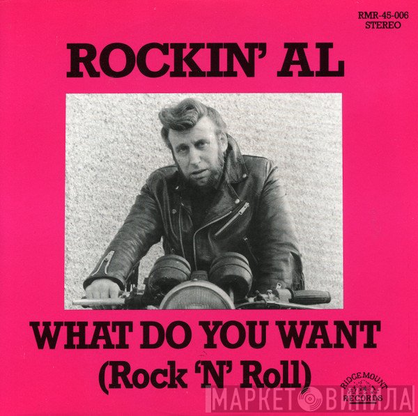 Rockin' Al - What Do You Want (Rock 'N' Roll)