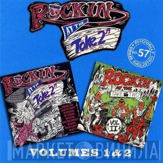  - Rockin' At The Take 2 Volumes 1 & 2