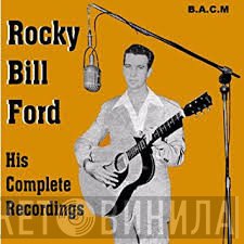 Rocky Bill Ford - His Complete Recordings