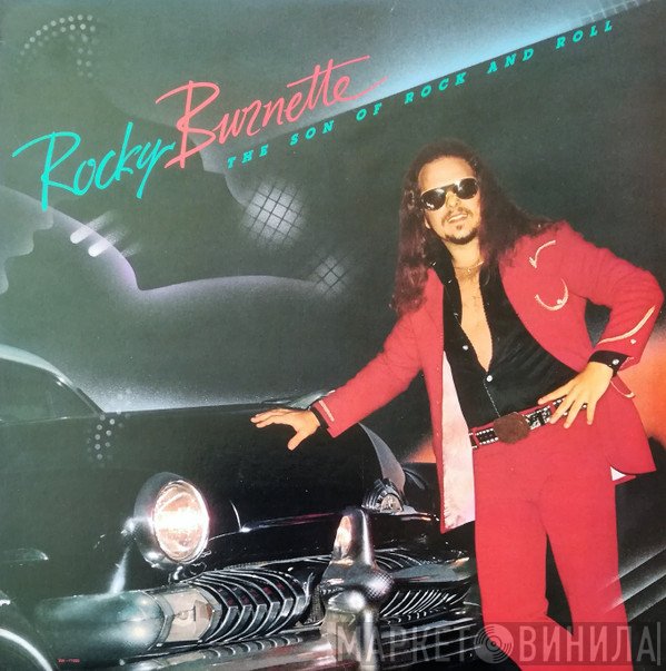 Rocky Burnette  - The Son Of Rock And Roll