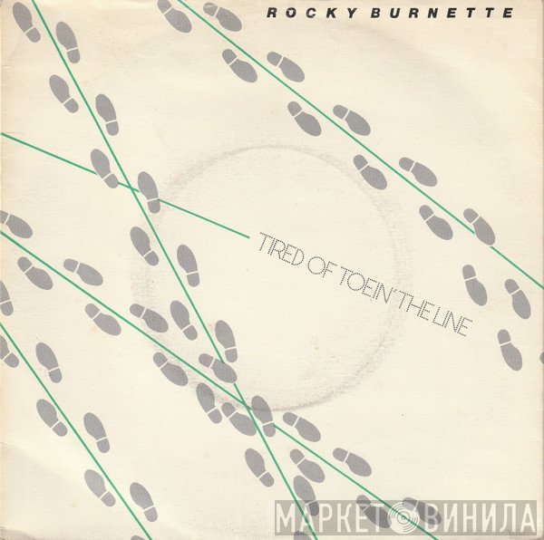 Rocky Burnette - Tired Of Toein' The Line