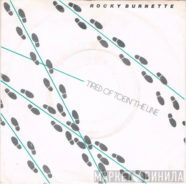 Rocky Burnette - Tired Of Toein' The Line