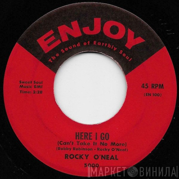 Rocky O'Neal - Here I Go (Can't Take It No More)