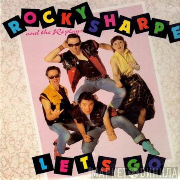 Rocky Sharpe & The Replays  - Let's Go