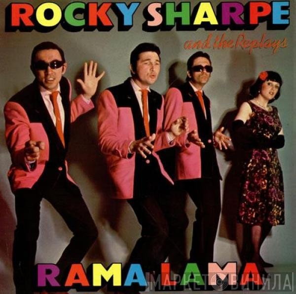 Rocky Sharpe & The Replays  - RAMA LAMA