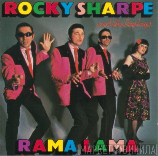 Rocky Sharpe & The Replays  - Rama Lama