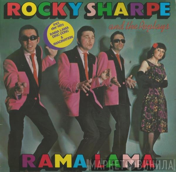 Rocky Sharpe & The Replays  - Rama Lama