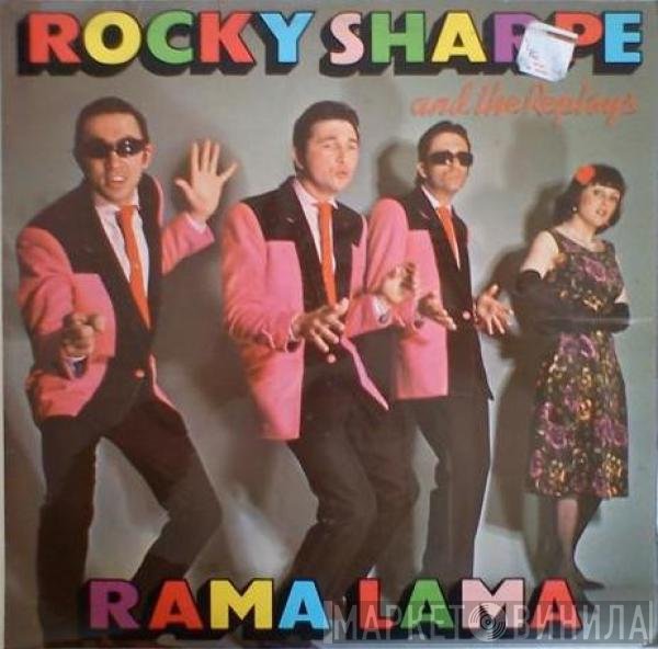 Rocky Sharpe & The Replays  - Rama Lama