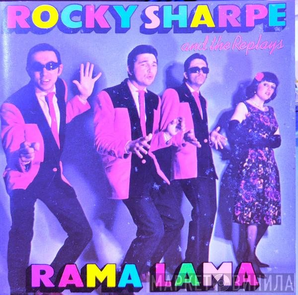 Rocky Sharpe & The Replays  - Rama Lama