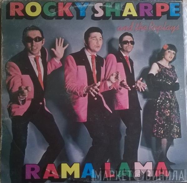 Rocky Sharpe & The Replays  - Rama Lama