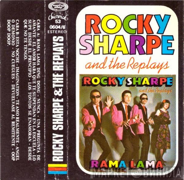 Rocky Sharpe & The Replays  - Rama Lama