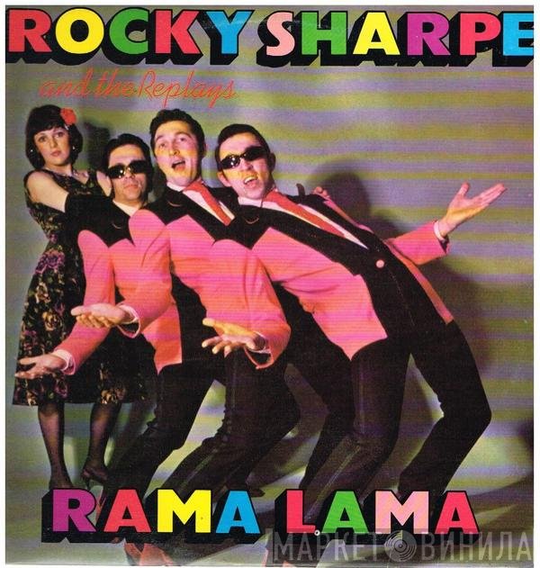 Rocky Sharpe & The Replays  - Rama Lama