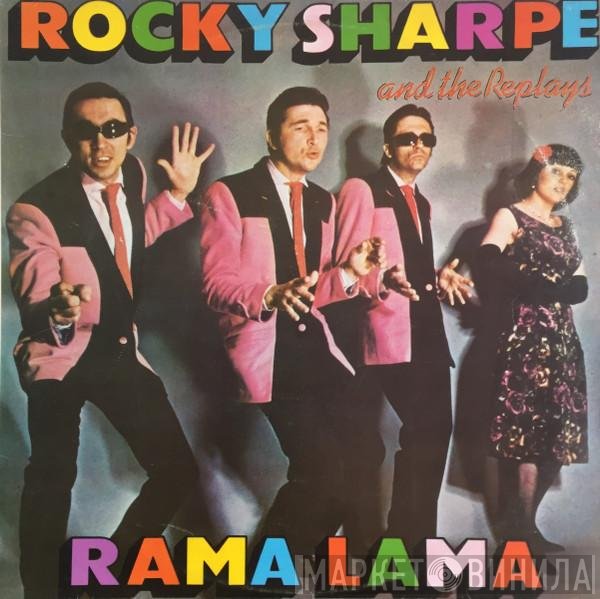 Rocky Sharpe & The Replays  - Rama Lama