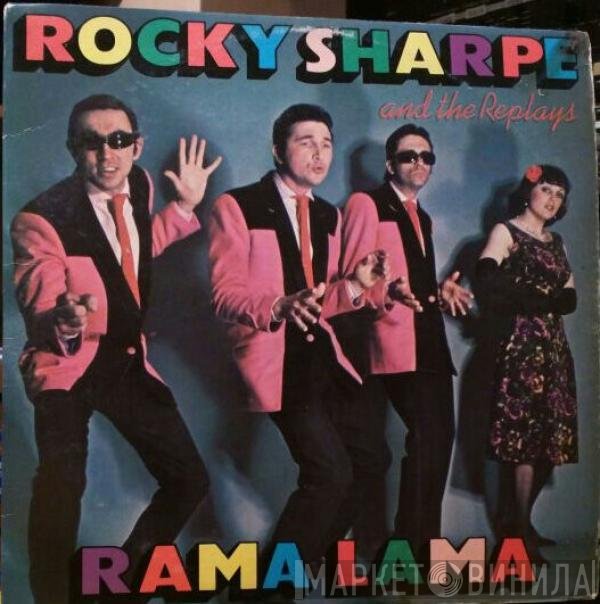 Rocky Sharpe & The Replays  - Rama Lama